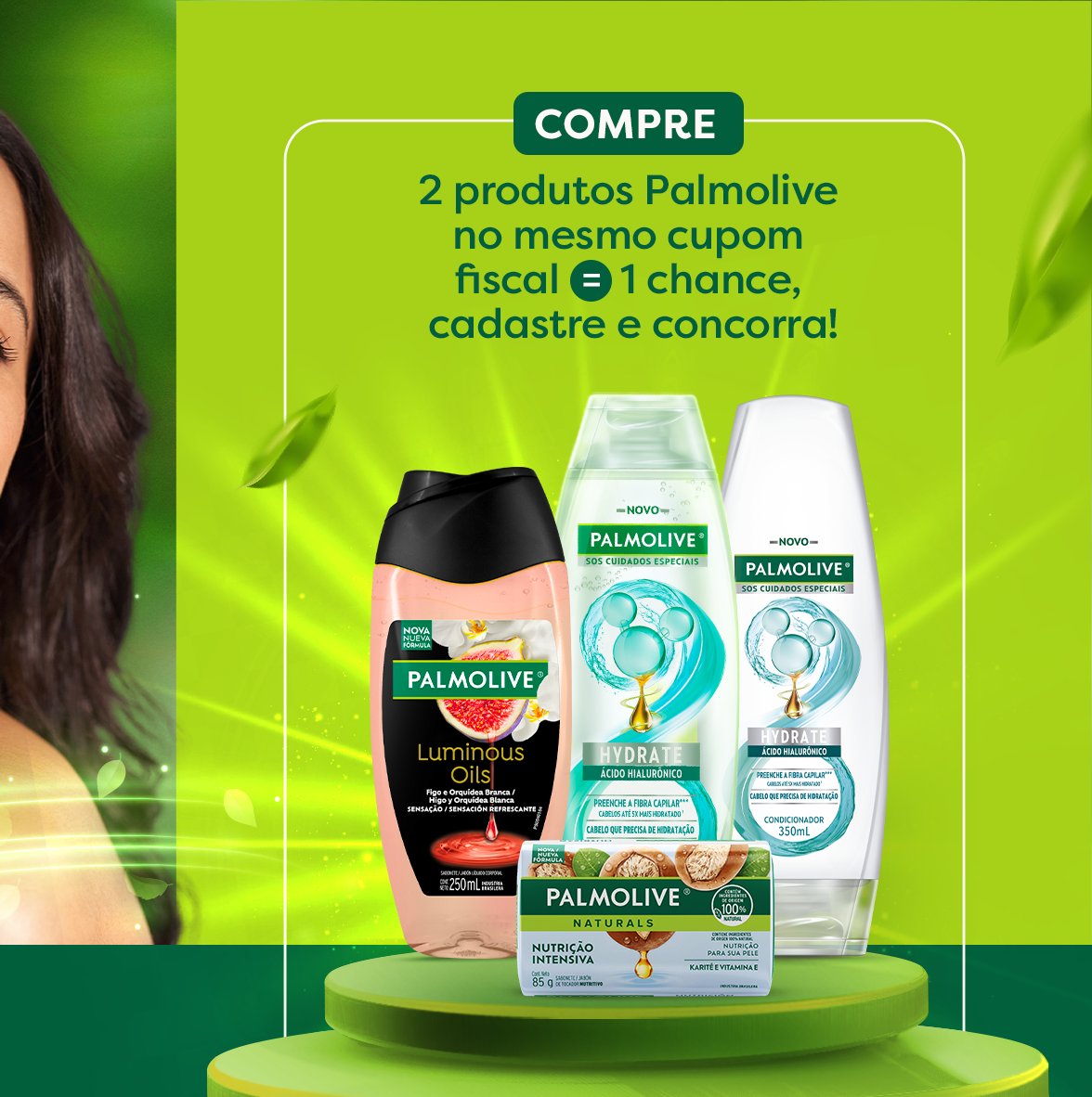 Compre 2 produtos Palmolive no mesmo cupom fiscal e cadastre para concorrer